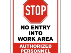 Stop No Entry Into Work Area Sign